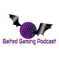 Baited Gaming Podcast