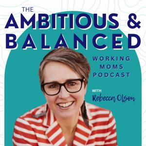 Ambitious and Balanced Working Moms