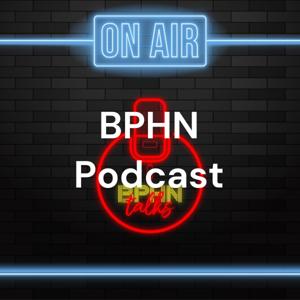 BPHN PODCAST