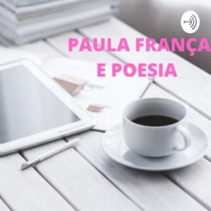 Paula França e Poesia