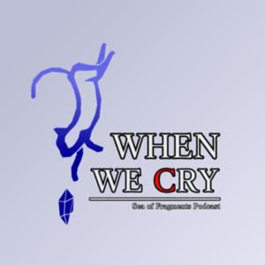 When We Cry pod