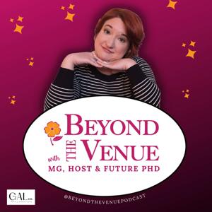 Beyond The Venue with MG Hodge, Host & Future PhD