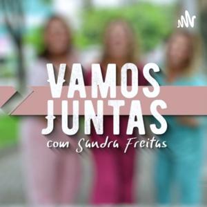 Vamos Juntas com Sandra Freitas