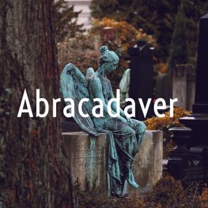 Abracadaver