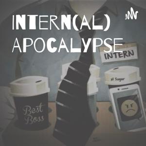 Intern(al) Apocalypse