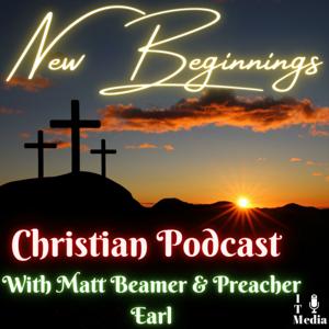 New Beginnings: A Christian Podcast