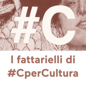 I fattarielli di #CperCultura