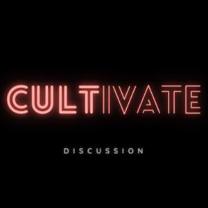 CULTIVATE DISCUSSION