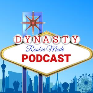 Dynasty Rookie Mode Podcast