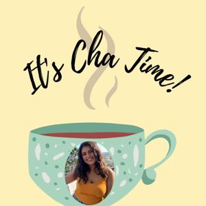 It's Cha Time