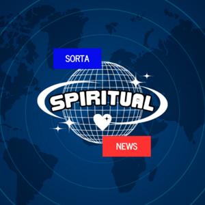 sorta spiritual news