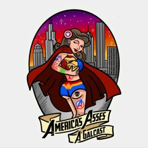 America's Asses: A Galcast