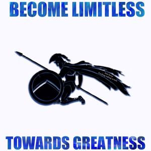 Become Limitless, Towards Greatness: Explore the Possibilities of Your Limitless Potential