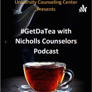 #GetDaTea with Nicholls Counselors