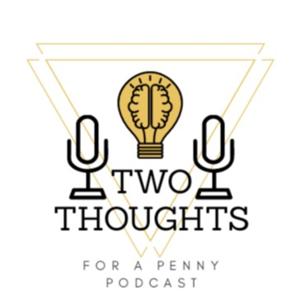 Two Thoughts for a Penny