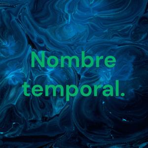 Nombre temporal.