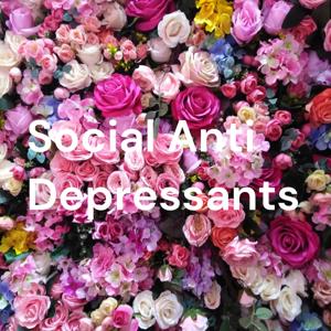 Social Anti Depressants