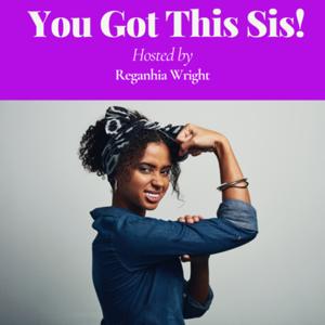 You Got This Sis!