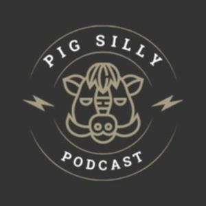 Pig Silly Podcast