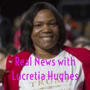 Real News with Lucretia Hughes