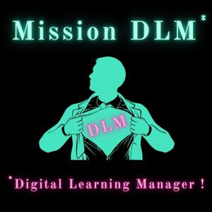 Mission DLM - Digital Learning Manager