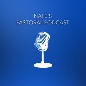 Nate's Pastoral Podcast