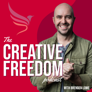 The Creative Freedom Podcast with Brenden Lowe