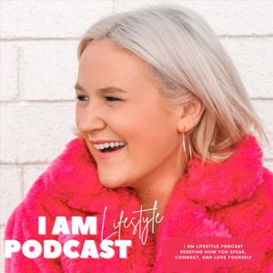 I am lifestyle Podcast