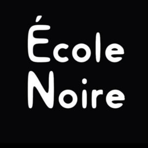 Ecole Noire