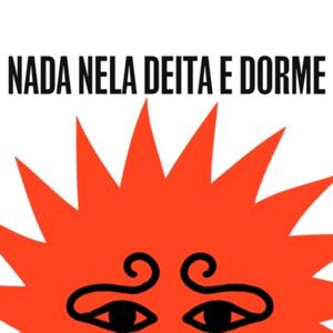 Nada Nela Deita e Dorme