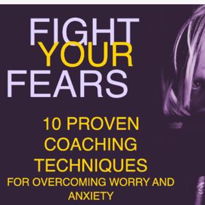 Fight your fears