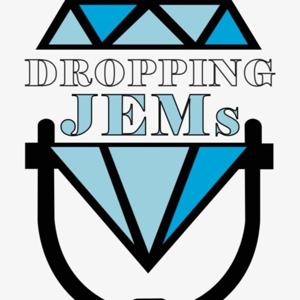 Dropping JEM's Podcast