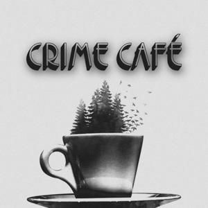 Crime Cafe