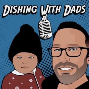 Dishing With Dads