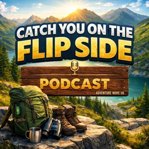 Adventure More UK - "Catch You On The Flip Side"