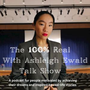 100% Real With Ashleigh Ewald Talk Show