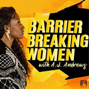Barrier Breaking Women with A.J. Andrews