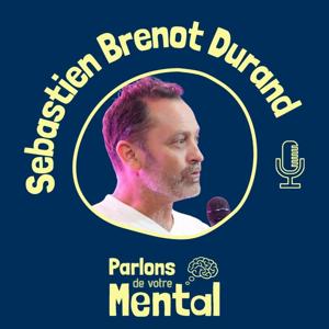 Parlons de votre mental