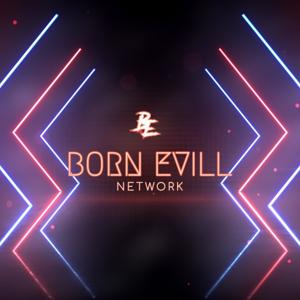 BORN EVILL NETWORK