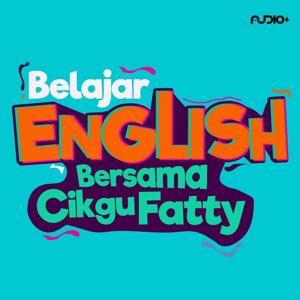 Belajar English Bersama Cikgu Fatty