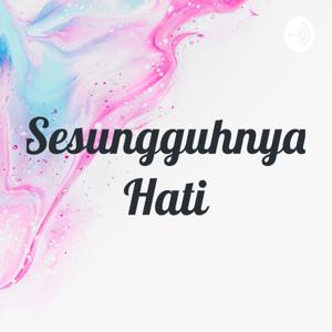 Sesungguhnya Hati