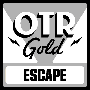 Escape | Old Time Radio by OTR Gold