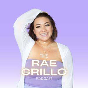 The Rae Grillo Podcast