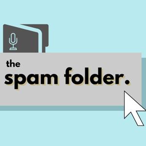 Spam Folder Podcast