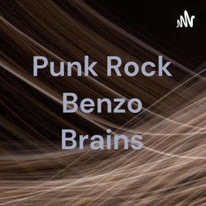 Punk Rock Benzo Brains