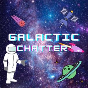 Galactic Chatter