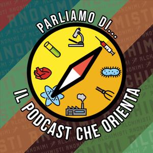 Parliamo di... Il podcast che orienta!