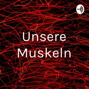 Unsere Muskeln