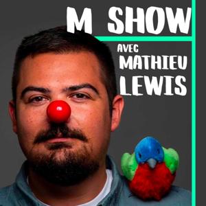 M Show - Le Podcast