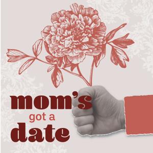 Mom's Got A Date